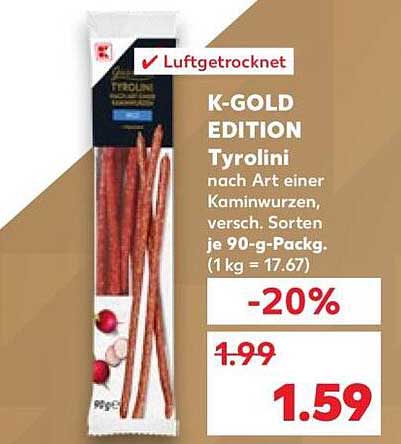 Luftgetrocknet K-GOLD EDITION Tyrolini nach Art einer Kaminwurzen, versch. Sorten je 90-g-Pack. (1 kg = 17.67)