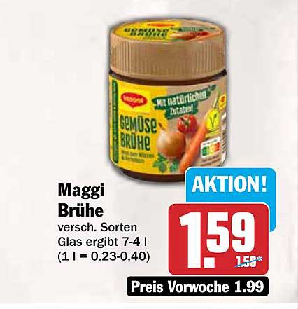 Maggi Brühe versch. Sorten Glas ergibt 7-4 l (1 l = 0.23-0.40)