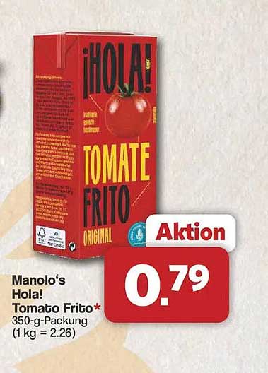 Manolo's Hola! Tomato Frito* 350-g-Packung (1 kg = 2.26)