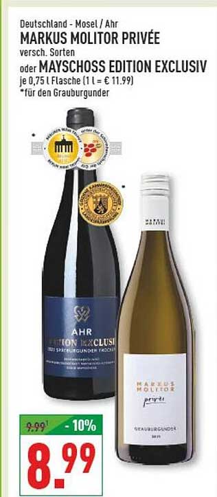 MARKUS MOLITOR PRIVÉE versch. Sorten oder MAYSCHOSS EDITION EXCLUSIV je 0,75 l Flasche (1 l = € 11.99) *für die Bugarunderde