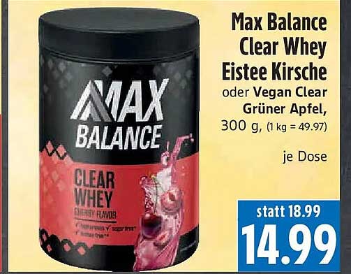 Max Balance Clear Whey Eistee Kirsche oder Vegan Clear Grüner Apfel, 300 g, (1 kg = 49.97) je Dose
