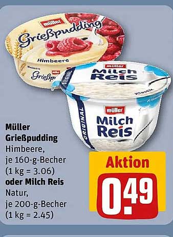 Müller Grießpudding Himbeere, je 160-g-Becher (1 kg = 3.06) oder Milch Reis Natur, je 200-g-Becher (1 kg = 2.45)