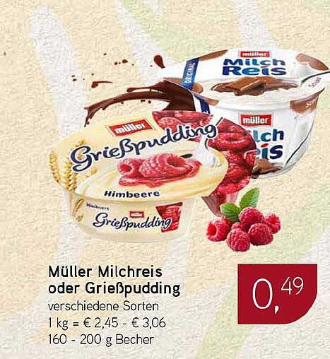Müller Milchreis oder Grießpudding verschiedene Sorten 1 kg = € 2,45 - € 3,06 160 - 200 g Becher