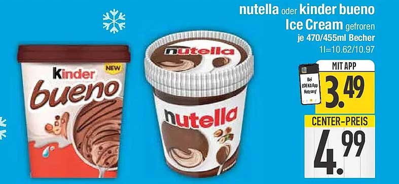 nutella oder kinder bueno Ice Cream gefroren je 470/455ml Becher