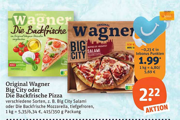 Original Wagner Big City oder Die Backfrische Pizza