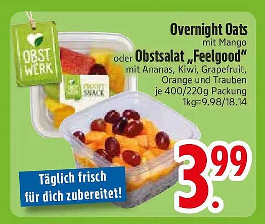 Overnight Oats mit Mango oder Obstsalat „Feelgood“ mit Ananas, Kiwi, Grapefruit, Orange und Trauben