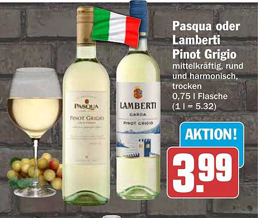 Pasqua oder Lamberti Pinot Grigio