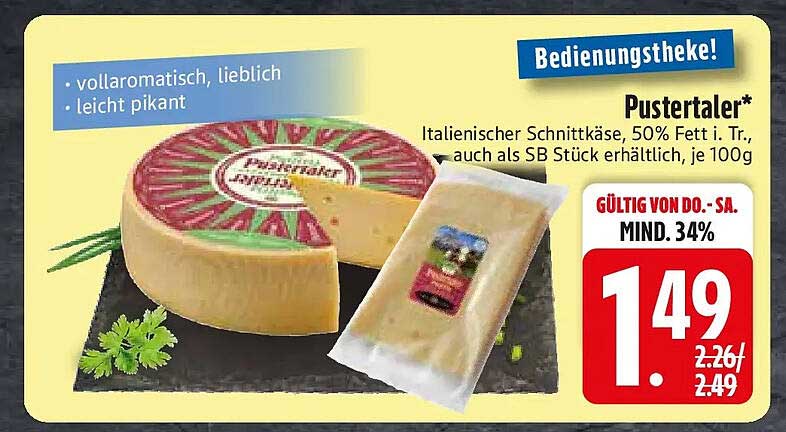 Pustertaler* Italienischer Schnittkäse, 50% Fett i. Tr., auch als SB Stück erhältlich, je 100g