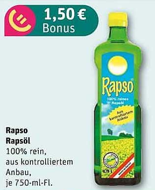 Rapso
Rapsöl
100% rein,
aus kontrolliertem
Anbau,
je 750-ml-Fl.