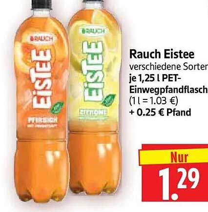 Rauch Eistee verschiedene Sorten je 1,25 l PET-Einwegpfandflasch (1 l = 1.03 €) + 0.25 € Pfand