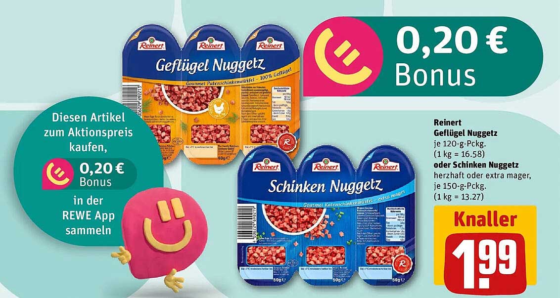 Reinert Geflügel Nuggetz oder Schinken Nuggetz