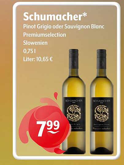 Schumacher* Pinot Grigio oder Sauvignon Blanc Premiumselection Slowenien 0,75 l