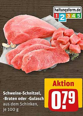 Schweine-Schnitzel, -Braten oder -Gulasch aus dem Schinken, je 100 g