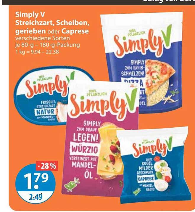 Simply V Streichzart, Scheiben, gerieben oder Caprese