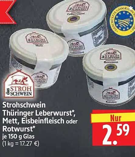 Strohschwein Thüringer Leberwurst*, Mett, Eisbeinfleisch oder Rotwurst* je 150 g Glas (1 kg = 17.27 €)