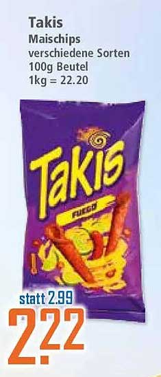Takis Maisschips verschiedene Sorten 100g Beutel 1kg = 22.20