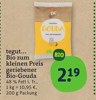 tegut... Bio zum kleinen Preis geriebener Bio-Gouda