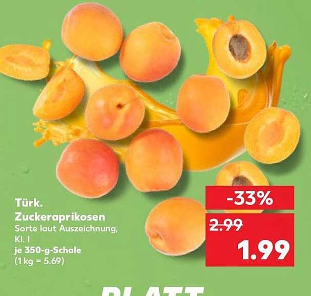 Türk. Zuckeraprikosen Sorte laut Auszeichnung, Kl. I je 350-g-Schale (1 kg = 5.69)