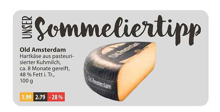UNSER Sommeliertipp Old Amsterdam Hartkäse aus pasteurisierter Kuhmilch, ca. 8 Monate gereift, 48 % Fett i. Tr., 100 g