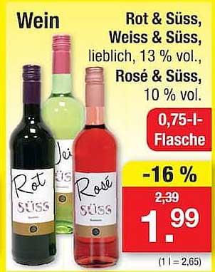 Wein Rot & Süss, Weiss & Süss, lieblich, 13 % vol., Rosé & Süss, 10 % vol.