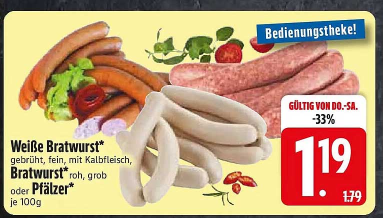 Weiße Bratwurst* gebrüht, fein, mit Kalbfleisch, Bratwurst* roh, grob oder Pfälzer* je 100g