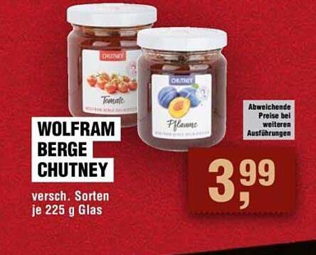 WOLFRAM BERGE CHUTNEY versch. Sorten je 225 g Glas