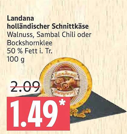 Landana holländischer Schnittkäse - Walnuss, Sambal Chili oder Bockshornklee