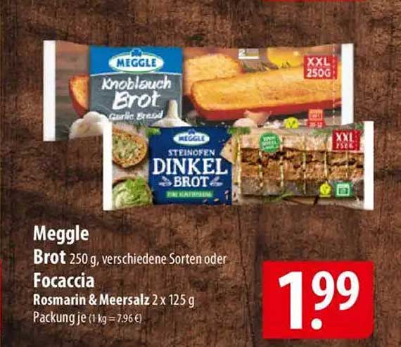 Meggle Brot 250 g, verschiedene Sorten oder Focaccia, Rosmarin & Meersalz 2 x 125 g