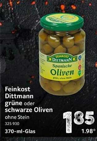 Feinkost Dittmann grüne oder schwarze Oliven ohne Stein