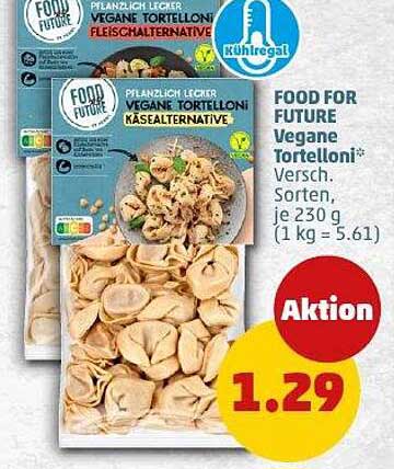 FOOD FOR FUTURE Vegane Tortelloni – Verschiedene Sorten
