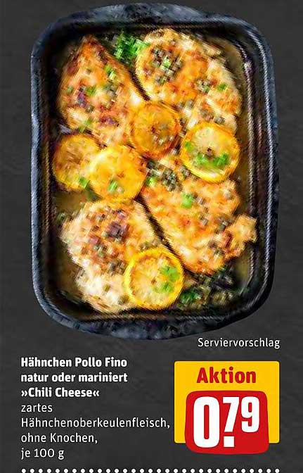 Hähnchen Pollo Fino natur oder mariniert »Chili Cheese«