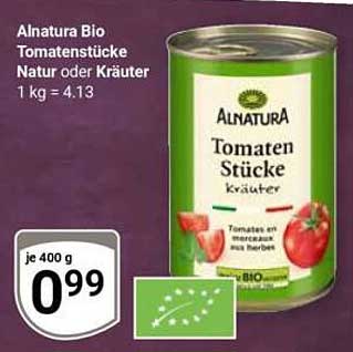 Alnatura Bio Tomatenstücke Natur oder Kräuter 1 kg = 4.13