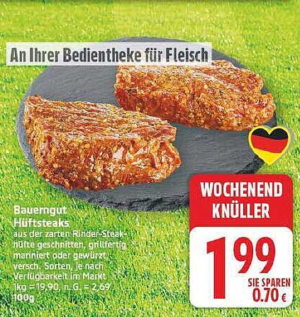 An Ihrer Bedientheke für Fleisch Bauerngut Hüftsteaks aus der zarten Rinder-Steak hüfte geschnitten, grillfertig mariniert oder gewürzt, versch. Sorten, je nach Verfügbarkeit im Markt, 100g