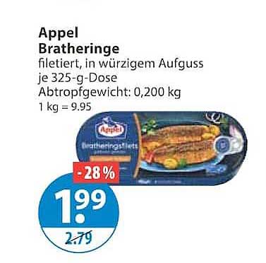 Appel Bratheringe filetiert, in würzigem Aufguss je 325-g-Dose Abtropfgewicht: 0,200 kg 1 kg = 9.95