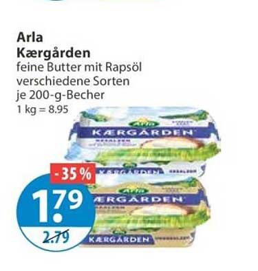 Arla Kærgården feine Butter mit Rapsöl verschiedene Sorten je 200-g-Becher 1 kg = 8.95