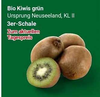 Bio Kiwis grün Ursprung Neuseeland, KL II 3er-Schale Zum aktuellen Tagespreis