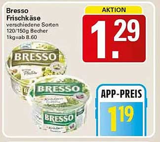 Bresso Frischkäse verschiedene Sorten 120/150g Becher 1kg=ab 8.60