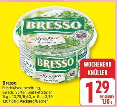 Bresso Frischkäsezubereitung, versch. Sorten auf Fettstufen 1kg = 10,78/6,60. n. G. = 2,39 120/150g Packung/Becher