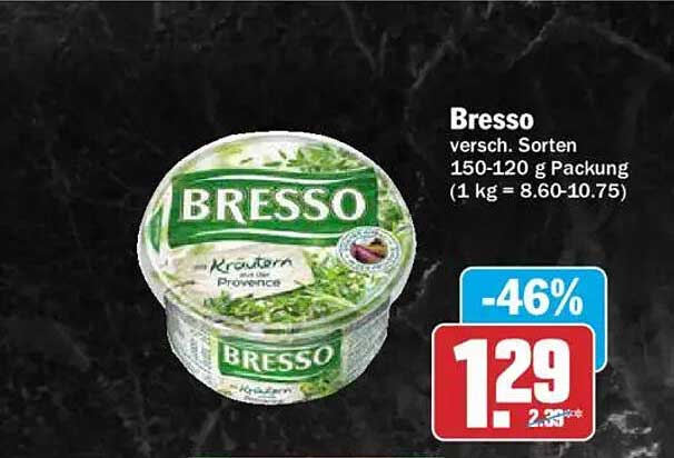 Bresso versch. Sorten 150-120 g Packung (1 kg = 8.60-10.75)