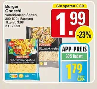 Bürger Gnocchi verschiedene Sorten 300-500g Packung 1kg=ab 3.98 n.G.=2.59