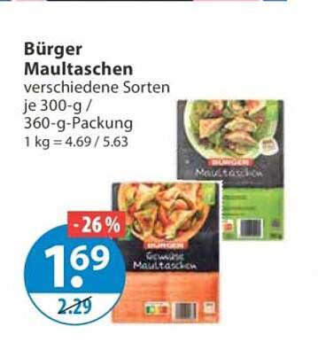 Bürger Maultaschen verschiedene Sorten je 300-g / 360-g-Packung 1 kg = 4.69 / 5.63