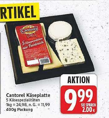 Cantorel Käseplatte 5 Käsespezialitäten 1kg = 24,98, m. G. = 11,99 400g Packung