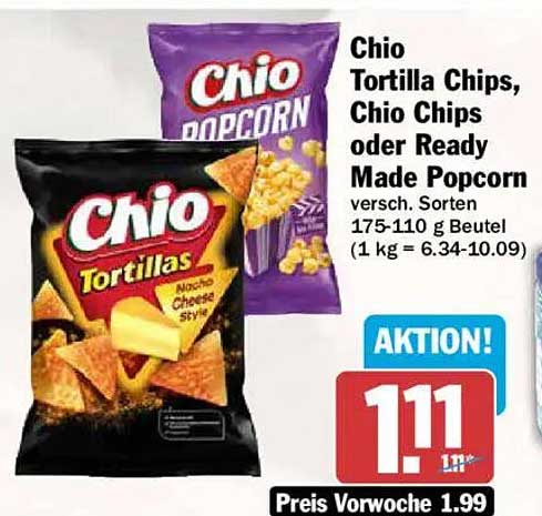 Chio Tortilla Chips, Chio Chips oder Ready Made Popcorn versch. Sorten 175-110 g Beutel (1 kg = 6.34-10.09)