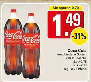Coca Cola verschiedene Sorten 2,0Ltr. Flasche 1Ltr.=0.75 n.G.=2.19 zzgl. 0.25 Pfand