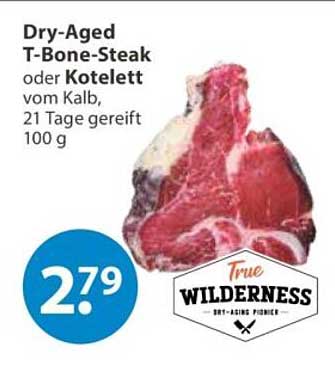 Dry-Aged T-Bone-Steak oder Kotelett vom Kalb, 21 Tage gereift, 100 g