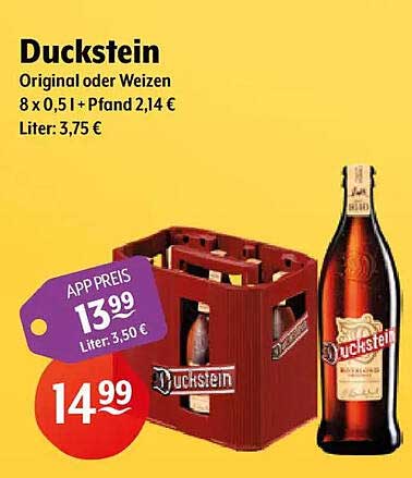 Duckstein Original oder Weizen 8 x 0,5 l + Pfand 2,14 €
