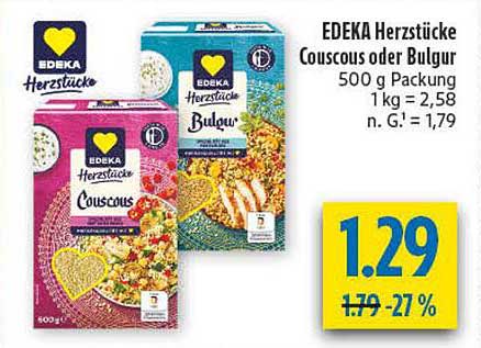 EDEKA Herzstücke Couscous oder Bulgur 500 g Packung 1 kg = 2,58 n. G.: 1,79