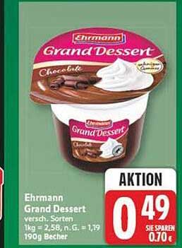 Ehrmann Grand Dessert versch. Sorten 1kg = 2,58 / M = 1,79
