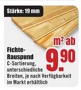Fichte-Rauspund C-Sortierung, unter unterschiedliche Breiten, je nach Verfügbarkeit im Markt erhältlich