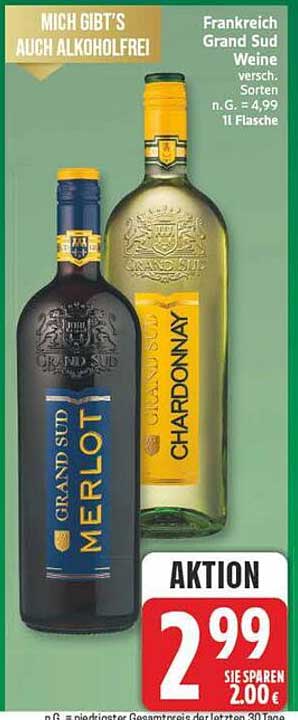 Frankreich Grand Sud Weine versch. Sorten n.G. = 4,99 1l Flasche